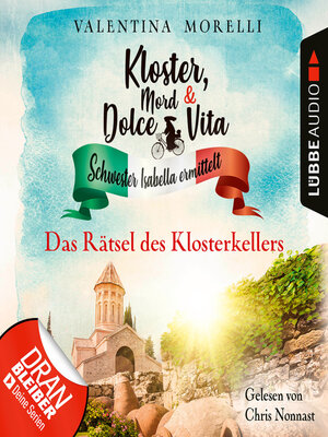 cover image of Das Rätsel des Klosterkellers--Kloster, Mord und Dolce Vita--Schwester Isabella ermittelt, Folge 18 (Ungekürzt)